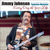 Every Day of Your Life (feat. Typhanie Monique) - Jimmy Johnson