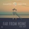 Far from Home (feat. Cozy) - GAMPER & DADONI lyrics