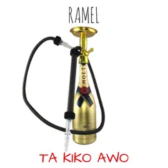 Ta Kiko Awo - Single by RAMEL album reviews, ratings, credits