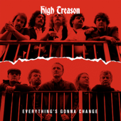 Everything's Gonna Change - High Treason