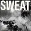 Stream & download Sweat - Single