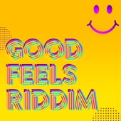 Good Feels Riddim - EP artwork