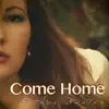 Come Home - Single album lyrics, reviews, download