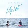 My Last (feat. Loco & Gray) - Single album lyrics, reviews, download