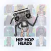 Hip Hop Heads - Single album lyrics, reviews, download
