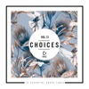 Choices - 10 Essential House Tunes, Vol. 13