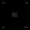 Set Me On Fire - Single