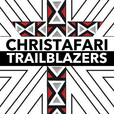 Trailblazers - Single - Christafari