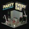 Party Everyday - Will Sparks & Cat Dealers lyrics