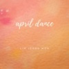 April Dance - Single