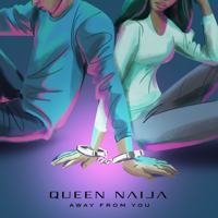 Queen Naija - Away From You artwork