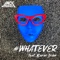 #whatever (feat. Karen Inder) - Jack Massic lyrics