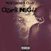Over Night Ep (feat. Mlb Louie) album lyrics, reviews, download