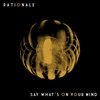 Say What's on Your Mind - Single