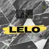 Lelo - Single album lyrics, reviews, download