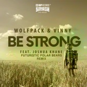 Be Strong (feat. Joshua Khane) [Futuristic Polar Bears Remix] artwork