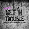 Get in Trouble (So What) - Single
