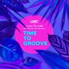 Time To Groove (LMC X Mark McCabe) - Single