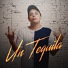 Un Tequila - Single