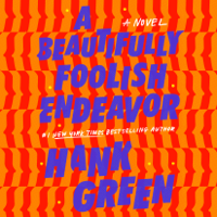 Hank Green - A Beautifully Foolish Endeavor: A Novel (Unabridged) artwork