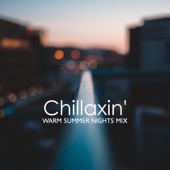 Chillaxin' - Warm Summer Nights Mix: Chill Out & Lounge Collection artwork