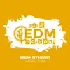 Break My Heart (Workout Mix 140 bpm) song lyrics