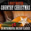 A Most Wanted Country Christmas: 20 Instrumental Holiday Classics - Bluegrass Christmas Jamboree, Steve Ivey & The Bluegrass Gospel Group