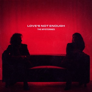 Love's Not Enough - Single