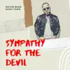 Sympathy for the Devil - Single album lyrics, reviews, download