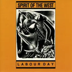 Labour Day - Spirit Of The West