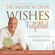 Dr. Wayne W. Dyer - Wishes Fulfilled