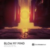 Blow My Mind - Single
