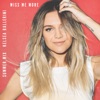 Kelsea Ballerini - Miss Me More