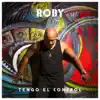 Stream & download Tengo el Control - Single