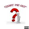 Count Me Out - Single