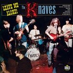 Knaves - The Girl I Threw Away