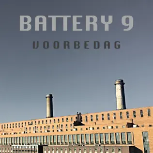 télécharger l'album Battery 9 - Voorbedag