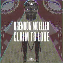 Claim to Love - Single by Brendon Moeller album reviews, ratings, credits