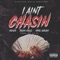 I Ain't Chasin (feat. Mike Sherm & Jason Cruz) - Kenzo lyrics