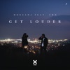 Get Louder (feat. Fwn) - Single