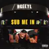 Sub Me In - Single album lyrics, reviews, download