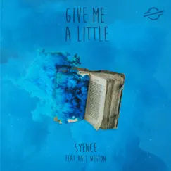 Give Me a Little (feat. Kait Weston) Song Lyrics