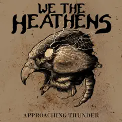 Approaching Thunder by We The Heathens album reviews, ratings, credits