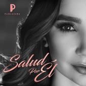 Paola Jara - Salud por Él