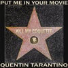 Put Me in Your Movie Quentin Tarantino - Single