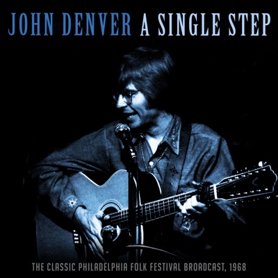 A Single Step (Live 1968) - John Denver