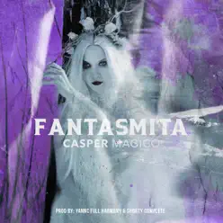 Fantasmita - Single - Casper Mágico Fantasmita - Single - Casper Mágico