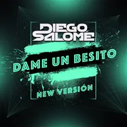 Dame un Besito (New Version) - Single - Diego Salomé Dame un Besito (New Version) - Single - Diego Salomé