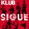 Sigue (Dub Version) - Single album lyrics, reviews, download