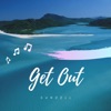 Get Out - Single